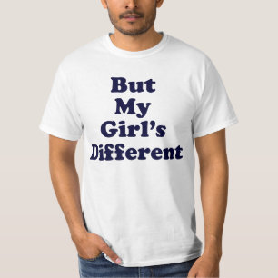 Maar mijn meisje is anders t-shirt
