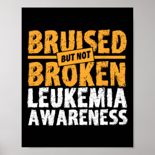Maar niet gebroken steun leukemie bewustzijn poster