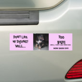 MAAR NIET VAN MIJN RIJDEN?.. TE BAD... BUMPERSTICKER (Op auto)