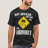 Maar officier, gebarentaal dat je een ronddraaiend t-shirt (Voorkant)