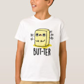 Maar ter Funny Butter Pun T-shirt (Voorkant)