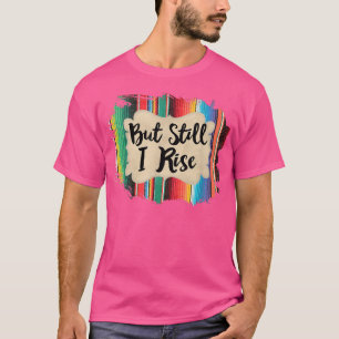 Maar toch verhoog ik de Inspirerend Quote-serapsti T-shirt