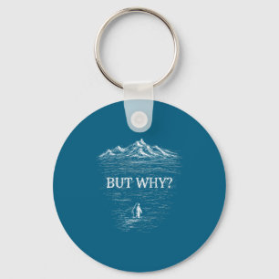 Maar waarom nihilist pinguïn tees sleutelhanger