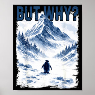 Maar waarom nihilistische grappige pinguïn besneeu poster