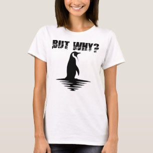 Maar Waarom Pinguïn, Pinguïn Wandelende Grafiek T-shirt