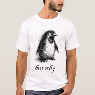 maar waarom pinguïn t-shirt