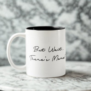 Maar wacht… er is meer! Grappige Inspirerend quote Tweekleurige Koffiemok