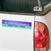 MAAR WAT DIEREN, NIET.. BUMPERSTICKER (Op Truck)