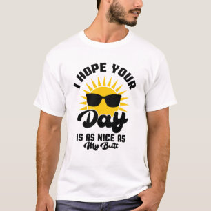 Maar zegen: hoop dat je dag schijnt t-shirt