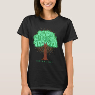 Maar zij die op de Heer hopen, zullen hun plaats v T-shirt