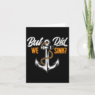 Maar zijn we gezonken - Funny Boat Owner Gift Boat Kaart