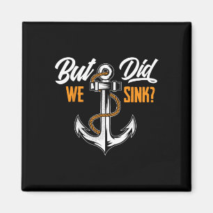 Maar Zijn We Gezonken - Grappig Cadeau Voor Boot E Magneet