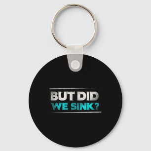 Maar zijn we wel grappige bootcadeaus voor mannen sleutelhanger