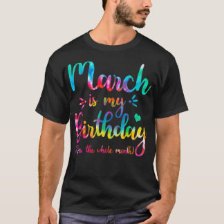 Maart is mijn verjaardag ja de hele maand maart Bd T-shirt