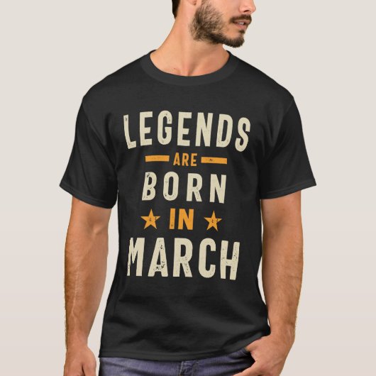 Maart worden in maart gistende legende geboren. t-shirt (Voorkant)