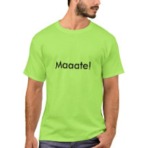 Maat! Aussie Slang Mate T Shirt.