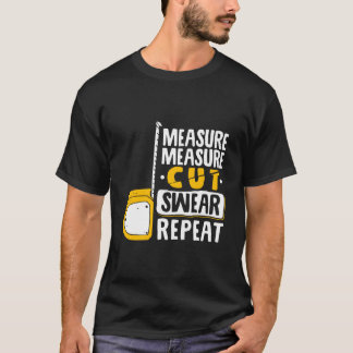 Maat Houtbewerking Vloek Herhaal T-shirt