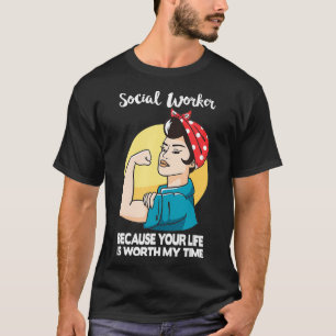 Maatschappelijk Arbeider Uw leven is de moeite van T-shirt