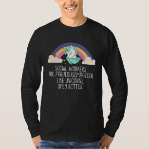 Maatschappelijk werkers zijn als eenhoorns  Maatsc T-shirt