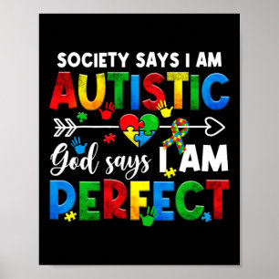 Maatschappij zegt dat ik autistisch ben God zegt d Poster