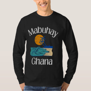 Mabuhay Ghana Filipijnen Groet Tagalog Pinoy F T-shirt