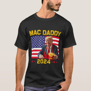 Mac Daddy Funny Trump maakt frietjes Mega Donald T T-shirt