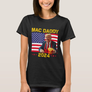 Mac Daddy Funny Trump maakt frietjes Mega Donald T T-shirt