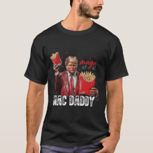 Mac Daddy Trump maakt frietjes Mega Donald Trump 2 T-shirt