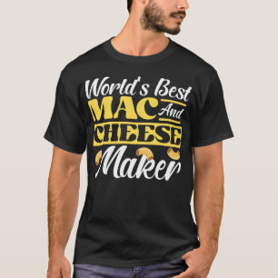Mac en Cheese World's beste Mac en kaasmaker T-shirt