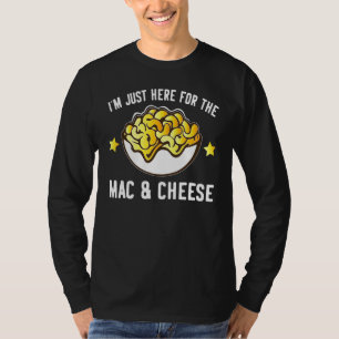Macaroni en Cheese ik ben hier voor Mac en Che T-shirt