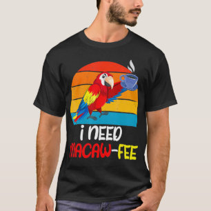 Macaw Papegaaien Ik heb Macaw Fee Koffieliefhebber T-shirt