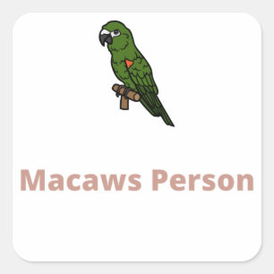 Macaws Person - Macaws Vierkante Sticker