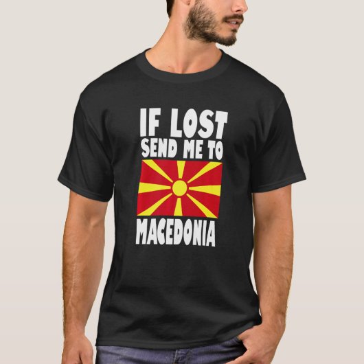 Macedonia Flag Design If lost send me to Macedoni T-shirt (Voorkant)