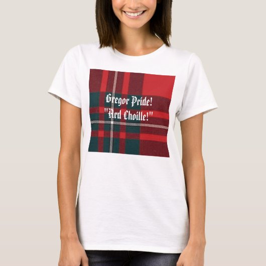 MacGregor Pset, Gregor Pride!"Ard Choille!" T-shirt (Voorkant)