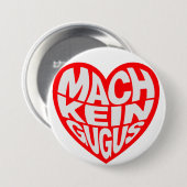 Mach kein gugus ronde button 7,6 cm (Voorkant /achterkant)