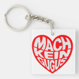 Mach kein gugus sleutelhanger