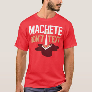 Machete Tekst T-shirt niet