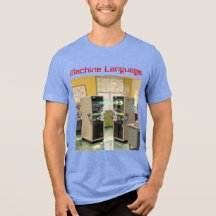 “Machinetaal”  -  Humoristische Technologie        Tri-Blend Shirt