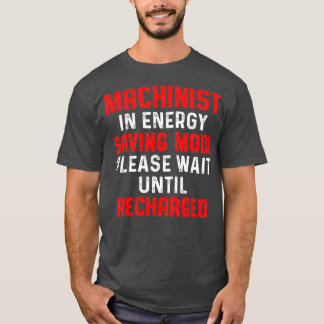 Machinist-energiemachinist T-shirt