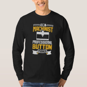 Machinist Engineer Professionele Button T-shirt