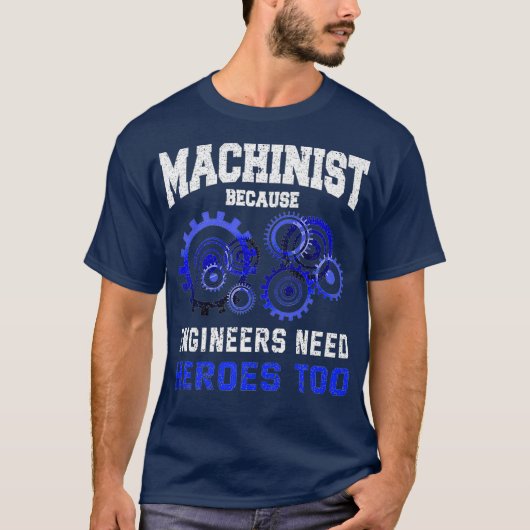 Machinist Funny CNC Operator Joke Quote Gift T-shirt (Voorkant)