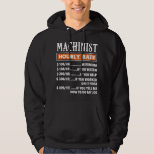 Machinist Hourly Rate, Funny Machnists Hoodie