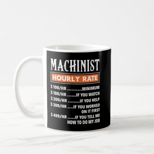 Machinist Hourly Rate, Funny Machnists Koffiemok (Links)
