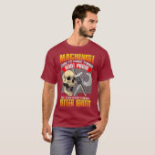 Machinist I Try To Make Things Idiot Proof Funny T-shirt (Voorkant volledig)