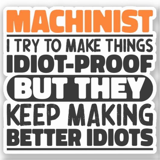 Machinist Ik probeer dingen grappig vinyl Sticker  (Voorkant)