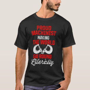 Machinist Machine Operator Tools Machining Enthusi T-shirt