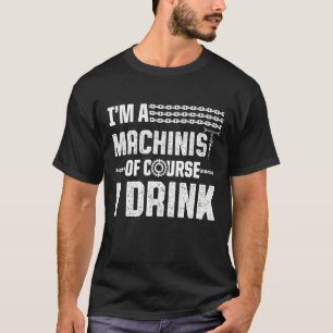 Machinist Machinist Exploitant 10 T-shirt