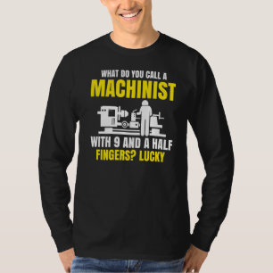 Machinist met 9 en een halve vingerafdruk t-shirt