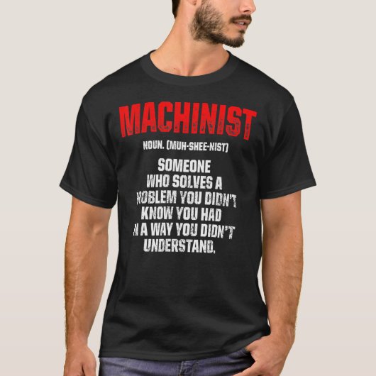 Machinist Problem Machine Exploitant machine T-shirt (Voorkant)