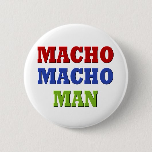 MACHO MAN RONDE BUTTON 5,7 CM (Voorkant)
